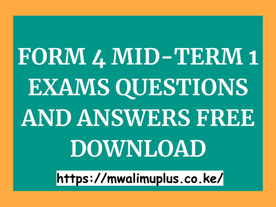 Form Mid Term Exam Questions And Answers Mwalimu Plus Kenya