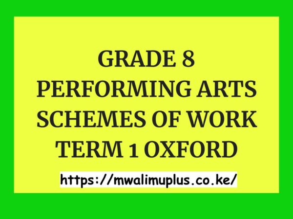 GRADE 8 PERFORMING ARTS SCHEMES OF WORK TERM 1 OXFORD