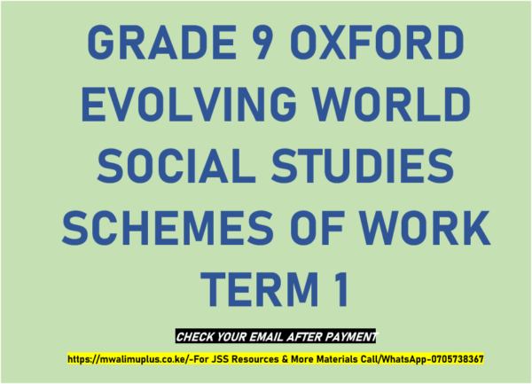 GRADE 9 OXFORD EVOLVING WORLD SOCIAL STUDIES SCHEMES OF WORK TERM 1