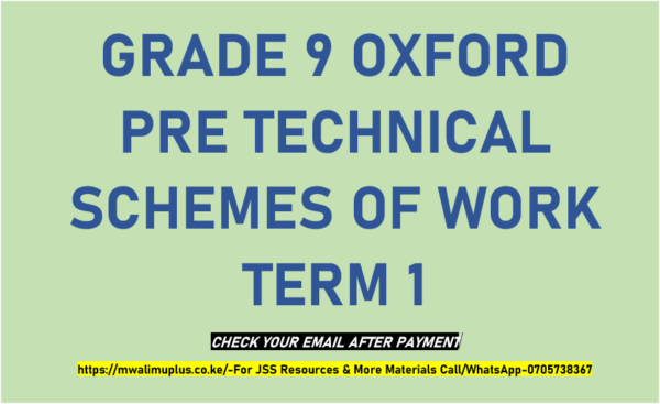 GRADE 9 OXFORD PRE-TECHNICAL SCHEMES OF WORK TERM 1