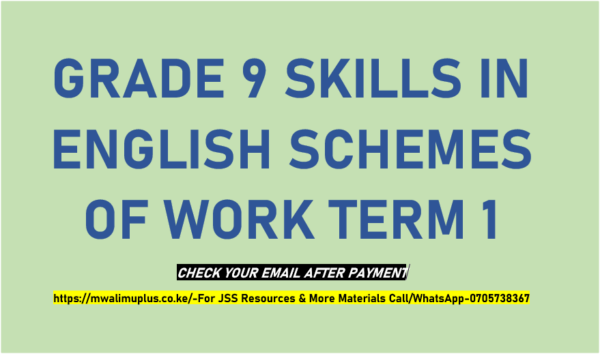 GRADE 9 SKILLS IN ENGLISH SCHEMES OF WORK TERM 1