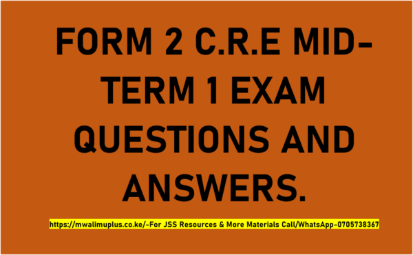 FORM 2 C.R.E MID-TERM 1 EXAMS QUESTIONS AND ANSWERS